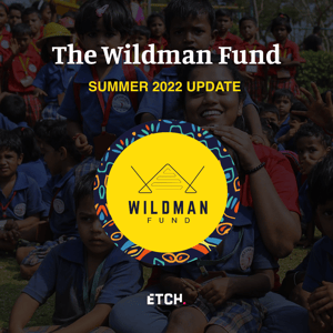 The Wildman Fund Summer Update 2022